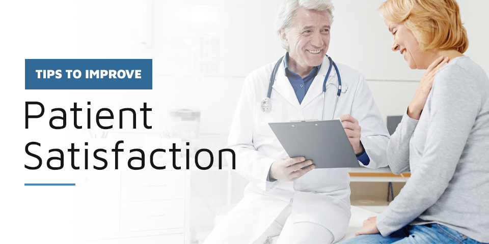 Tips to Improve Patient Satisfaction