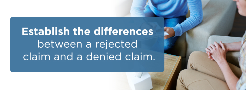 Establish the differences between rejected and denied claims